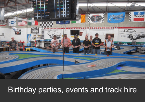 Birthday Parties, Events and Slot Car Track Hire